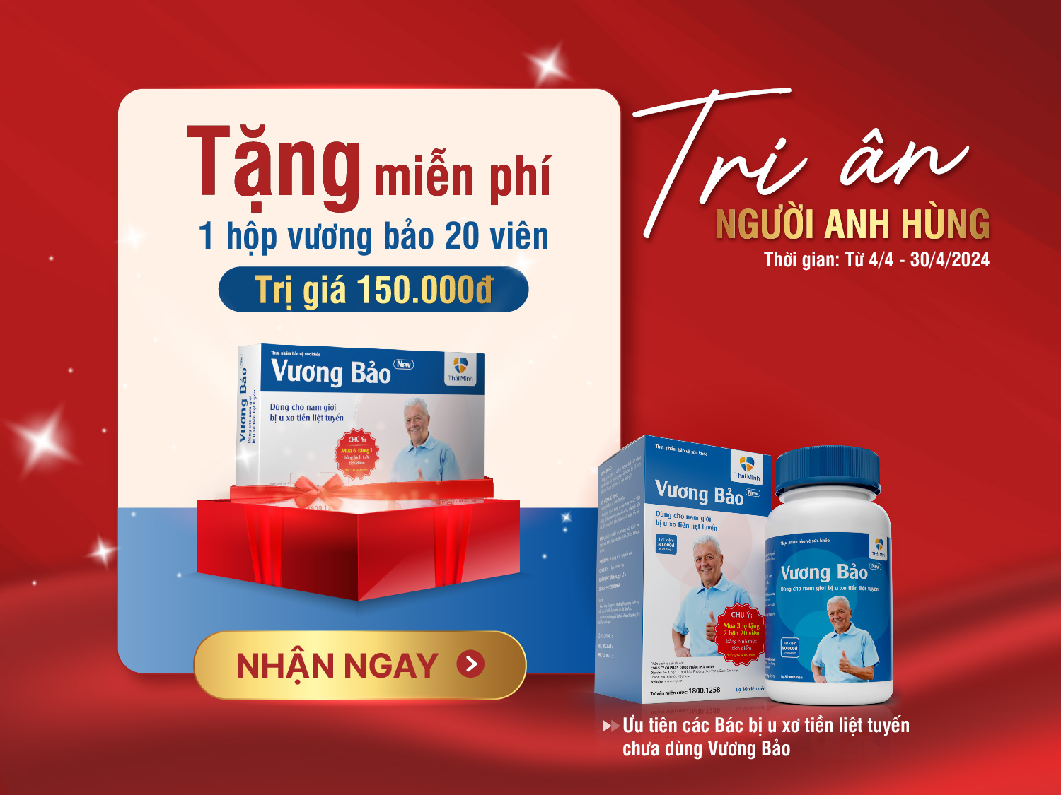 Tri Ân Người Anh Hùng: Vương Bảo Tặng Miễn Phí 01 hộp trị giá 150.000Đ cho bác bị u xơ tiền liệt tuyến chưa được dùng